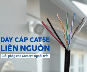 CÁP CAT5E LIỀN NGUỒN – GIẢI PHÁP ĐI DÂY CHO CAMERA NGOÀI TRỜI
